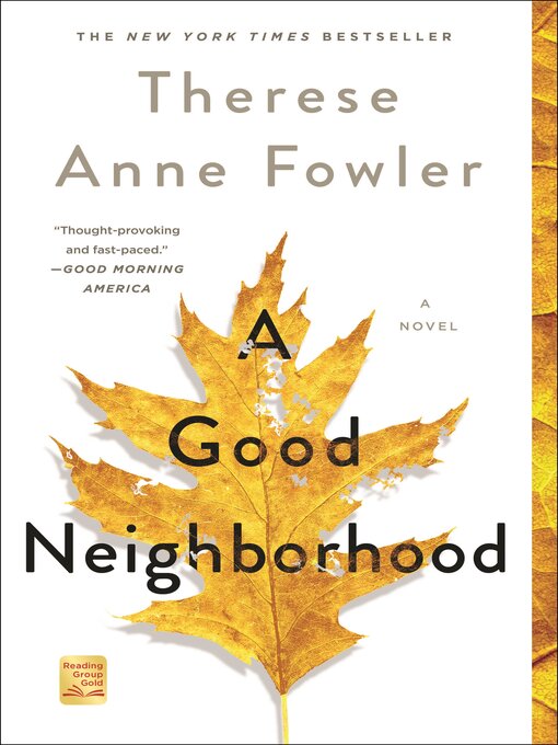 Title details for A Good Neighborhood by Therese Anne Fowler - Wait list
